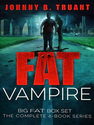 cover image of The Fat Vampire Big Fat Box Set